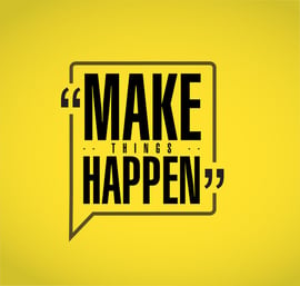 Make Things Happen