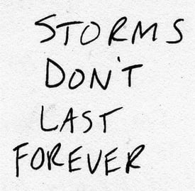 Storms Dont Last Forever