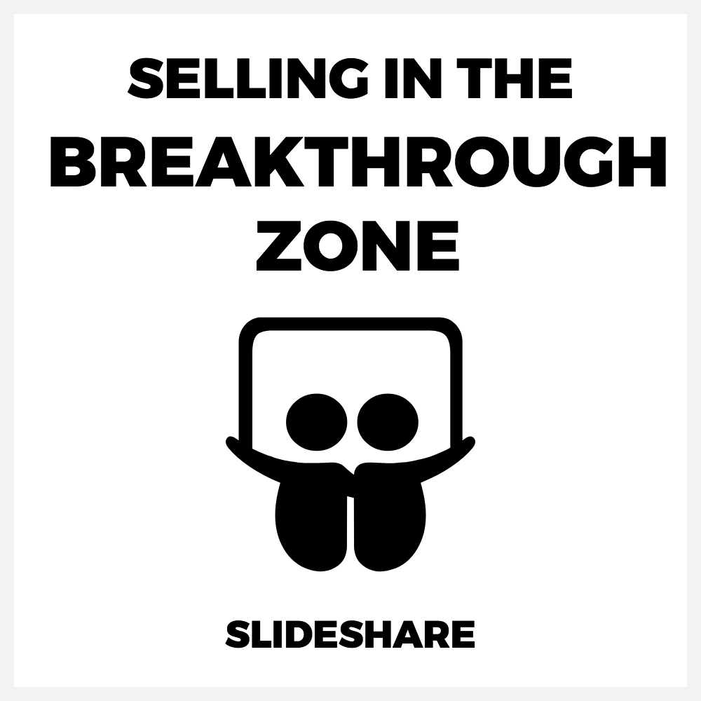 Selling in the Breakthrough Zone Slideshare