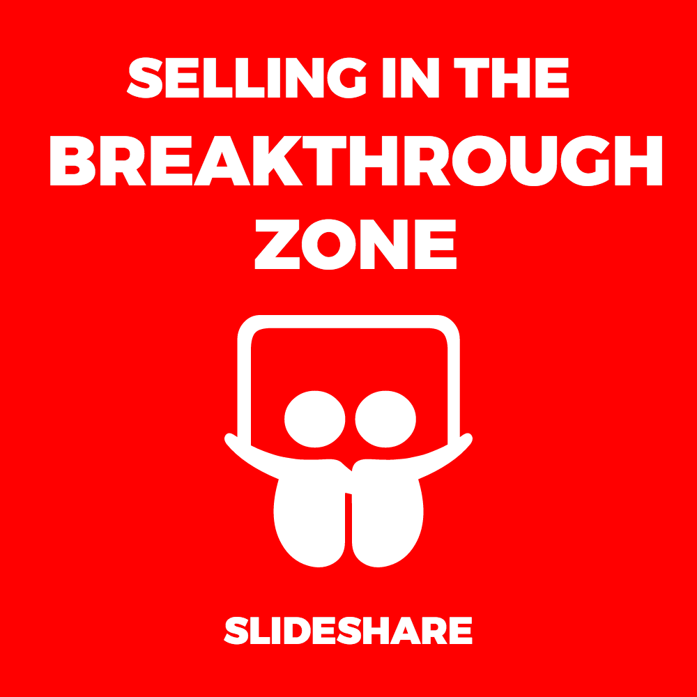 Selling in the Breakthrough Zone Slideshare